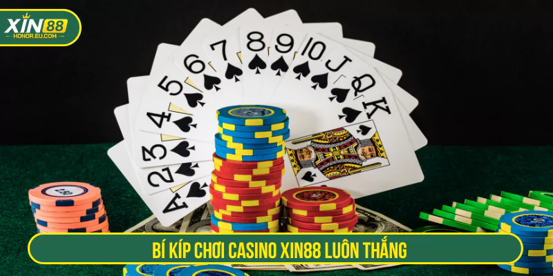 Bí kíp chơi casino XIN88 luôn thắng