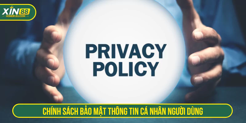 Chính sách bảo mật thông tin cá nhân người dùng