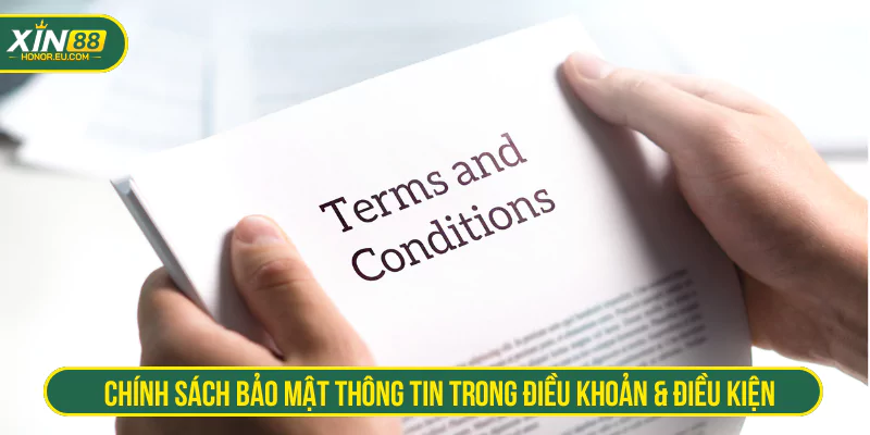 Chính sách bảo mật thông tin trong điều khoản & điều kiện