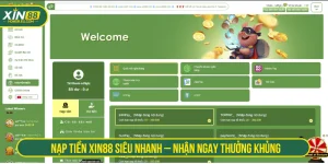 Nạp Tiền XIN88 Siêu Nhanh – Nhận Ngay Thưởng Khủng