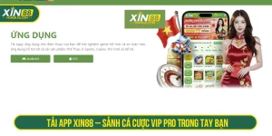 Tải App XIN88 – Sảnh Cá Cược VIP Pro Trong Tay Bạn